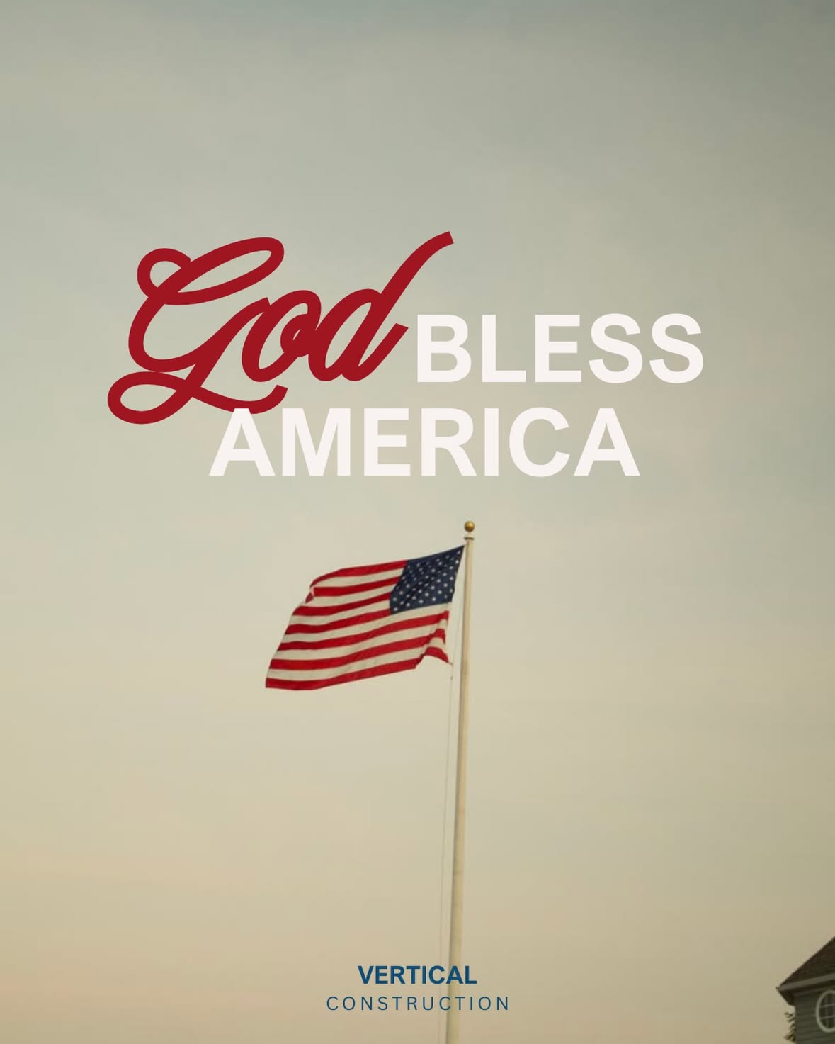 Fourth of July post from Vertical Construction